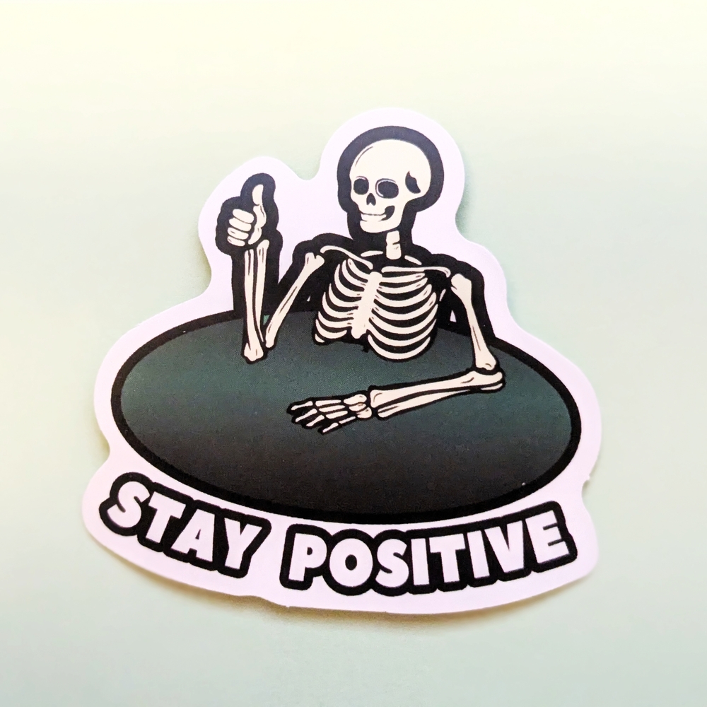10/$10 Fun Skeleton Sticker - Stay Positive - Picture 2 of 2